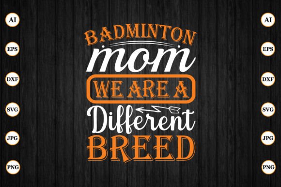 Badminton Mom Graphics for Crafts and Local Business Branding