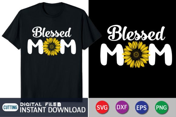 Blessed Mom Mother’s Day Graphics for Crafts & Handmade Creations