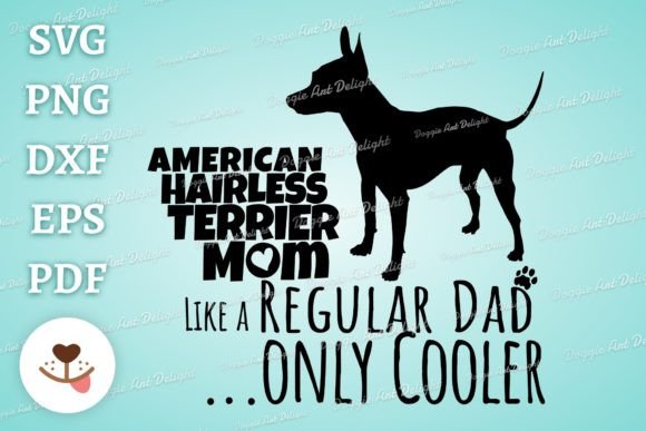 Funny American Hairless Terrier Dog Mom – A Graphic Design Asset for Crafters