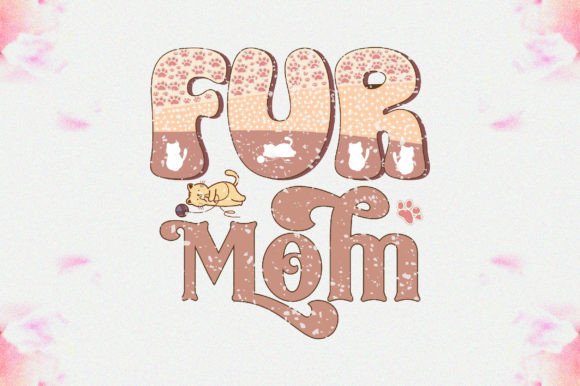 Fur Mom Sublimation Graphics for Crafts and Merch