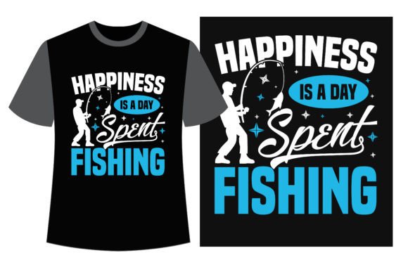 Happiness is a Day Spent Fishing – T-Shirt Design Graphics