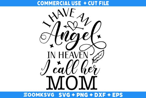 I Have an Angel in Heaven I Call Him Mom – A Heartfelt Graphic Design Asset for Crafts & Branding