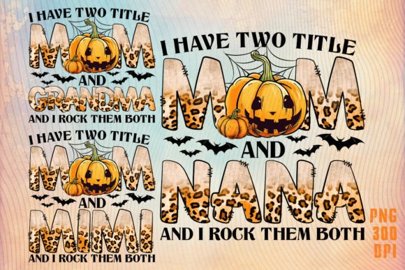 I Have Two Titles Mom Grandma Halloween Graphic Design Asset