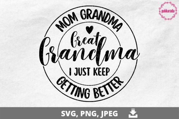 Mom Grandma Great Grandma Graphics for Crafts & Design Projects