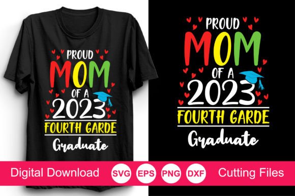 Proud Mom of a 2023 Fourth Grade: A Versatile Graphic Design Asset for Crafts and Marketing