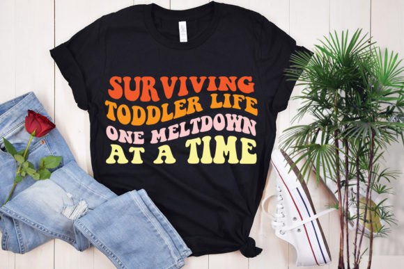 Surviving Toddler Life One Meltdown at a: A Retro Graphic for T-Shirt Designs