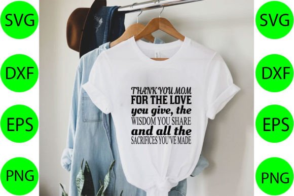 Thank You Mom for the Love You Give – Graphics for T-Shirt Designs