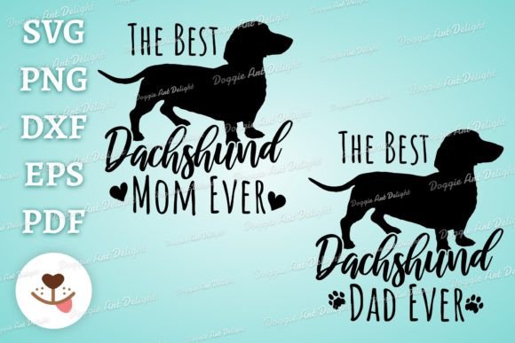 The Best Dachshund Mom Dad Ever Graphics for Crafts