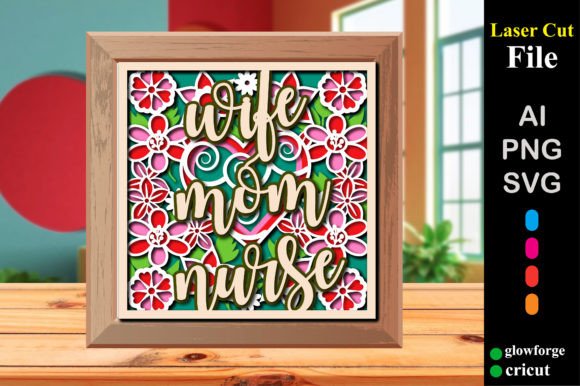 Wife Mom Nurse 3D SVG Shadow Box: A Design Asset for Heartfelt Branding